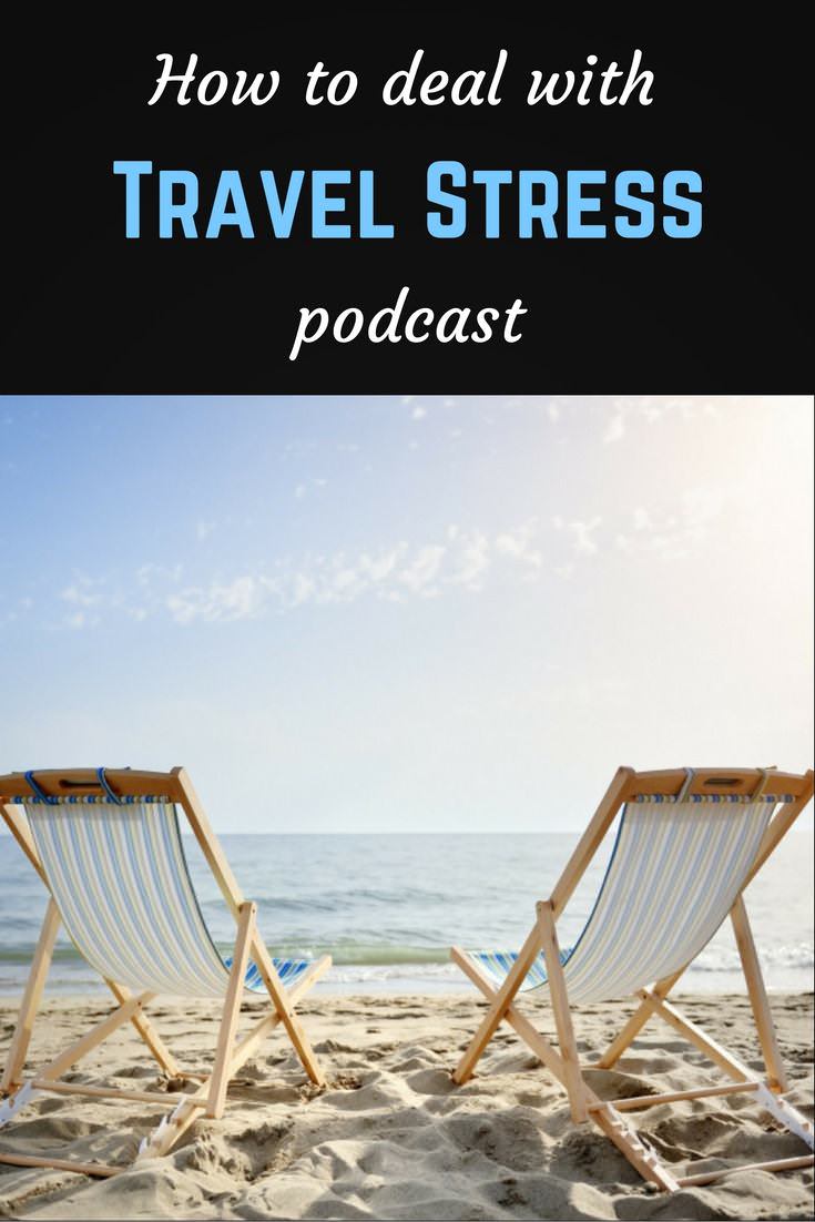 How to deal with travel stress podcast pin