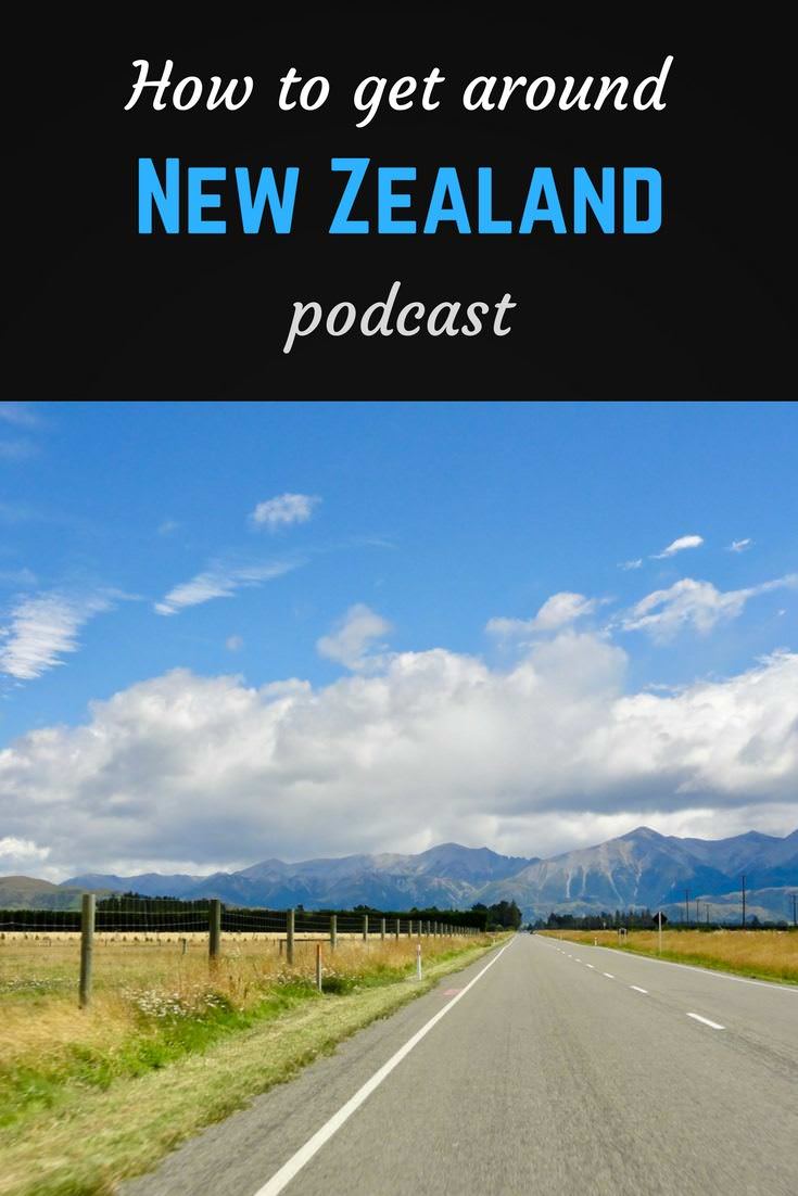 How to get around New Zealand podcast 5 How to get around New Zealand Pinterest pin