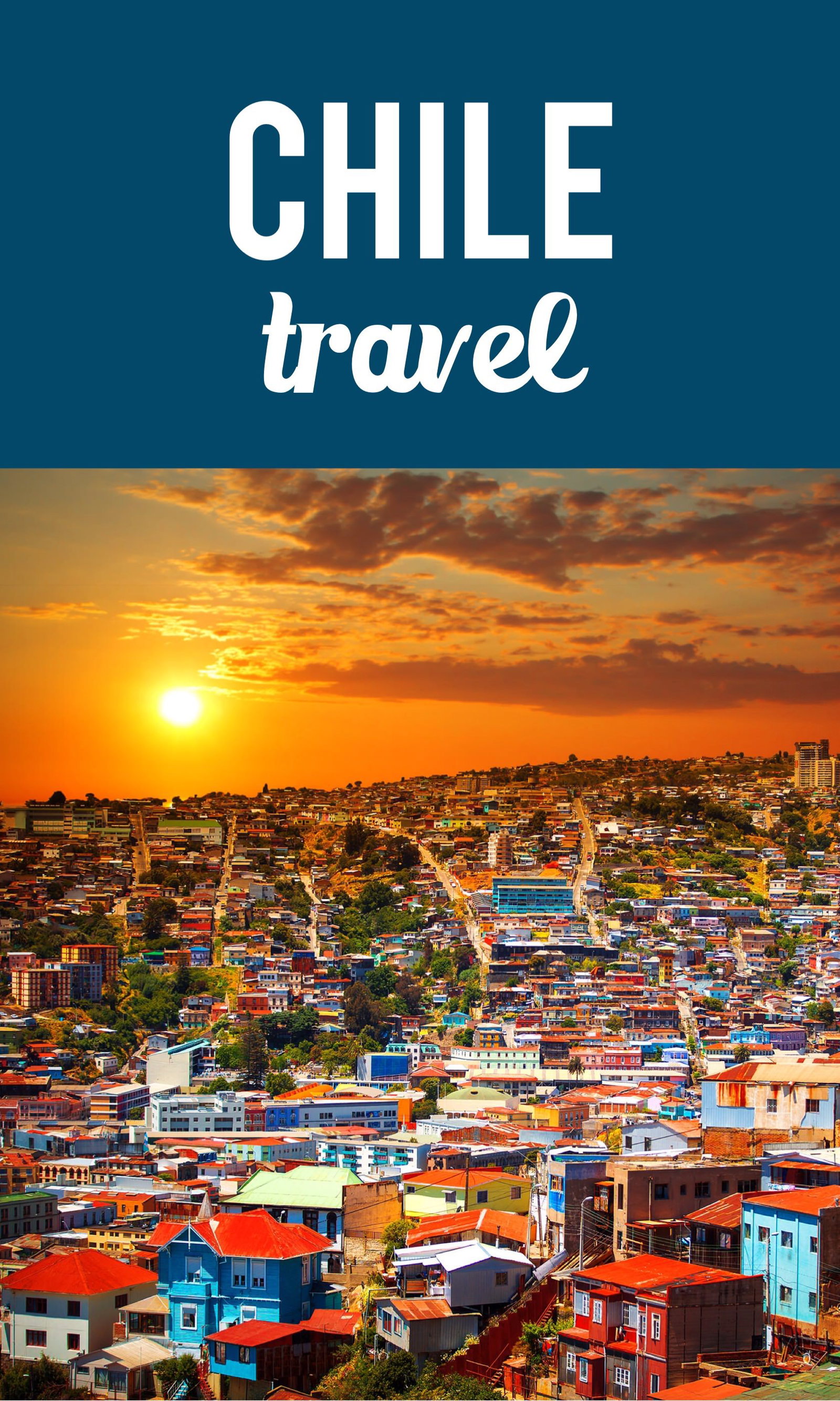 Chile travel Pinterest pin