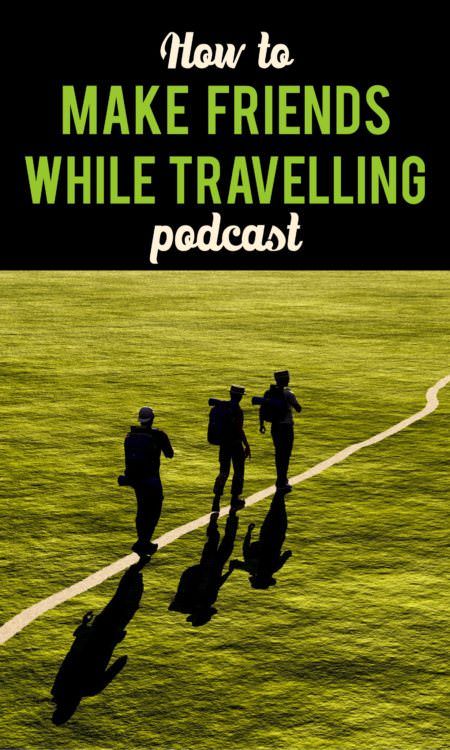 Make friends while travelling Pinterest pin