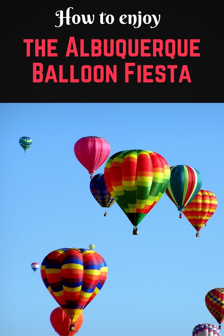 How to enjoy the Albuquerque Balloon Fiesta 4 The Albuquerque Balloon Fiesta pinterest pin