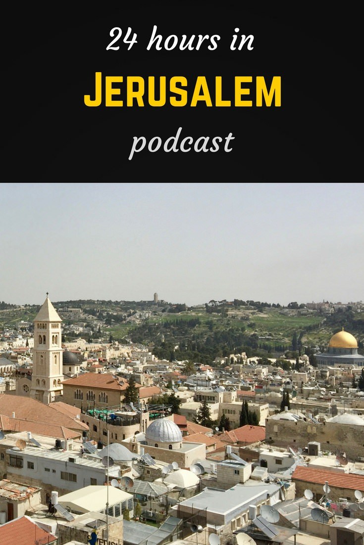 24 Hours in Jerusalem 6 24 hours in Jerusalem Pinterest pin