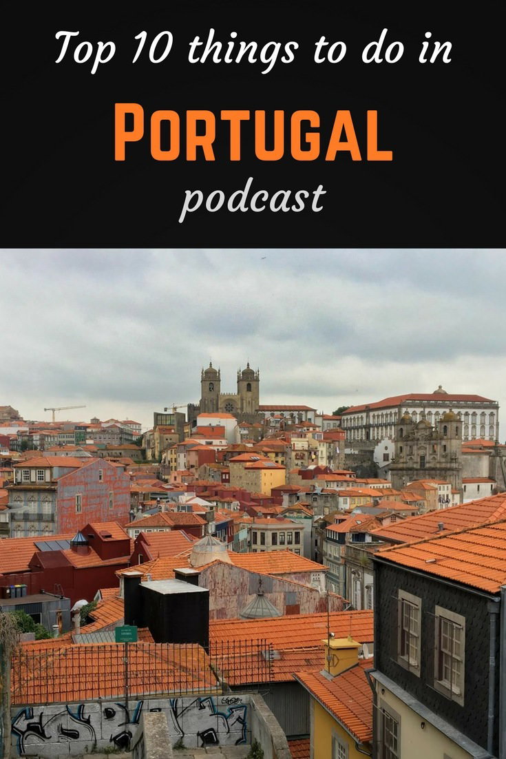 Top 10 things to do in Portugal 9 Top 10 Portugal Pinterest pin
