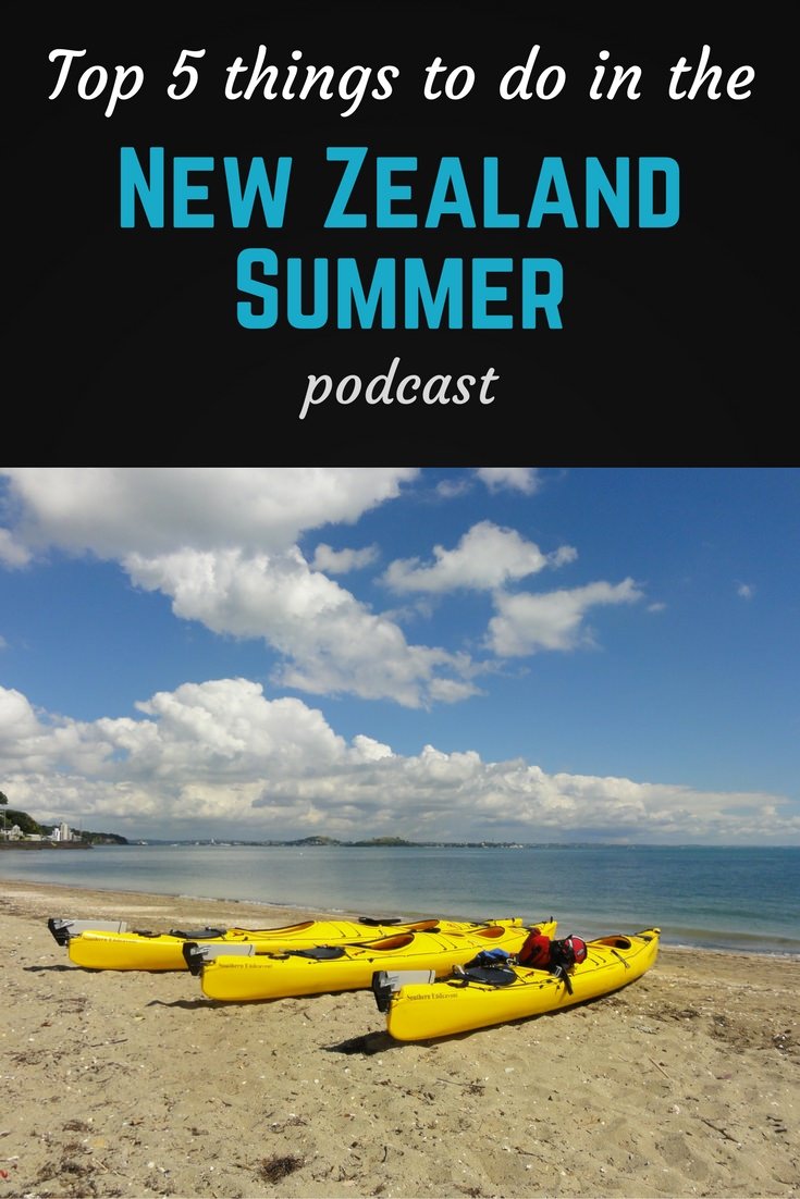 Top 5 things to do in the New Zealand summer podcast 8 NZ summer podcast pin