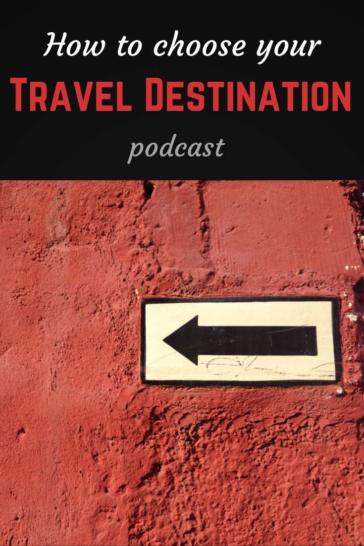 How to choose your travel destination